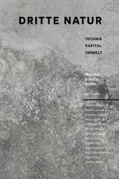 Dritte Natur 02| 1.2020. H.1/2020: Technik Kapital Umwelt