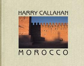 Harry Callahan: Morocco: Morocco Harry Callahan: Morocco: Morocco