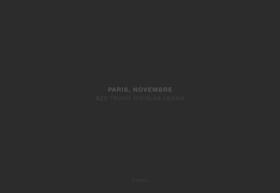 Sze Tsung Nicolas Leong: Paris, Novembre: Paris, Novembre Sze Tsung Nicolas Leong: Paris, Novembre: Paris, Novembre