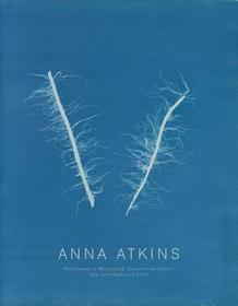 Anna Atkins: Photographs of British Alg?: Cyanotype Impressions (Sir John Herschels Copy) Anna Atkins: Photographs of British Alg?: Cyanotype Impressions (Sir John Herschels Copy)