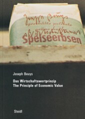 Joseph Beuys: Das Wirtschaftswertprinzip (2002): Das Wirtschaftswertprinzip / The Principle of Economic Value