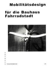 Mobilitätsdesign für die Bauhaus Fahrradstadt Mobilitätsdesign für die Bauhaus Fahrradstadt