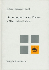 Dame gegen zwei Türme in Mittelspiel und Endspiel Dame gegen zwei Türme in Mittelspiel und Endspiel