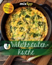 mixtipp: Wildkräuterküche: Kochen mit dem Thermomix? mixtipp: Wildkräuterküche: Kochen mit dem Thermomix?