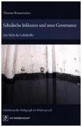 Schulische Inklusion und neue Governance: Zur Sicht der Lehrkräfte