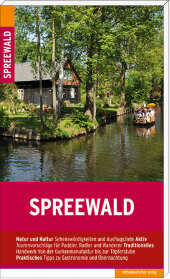 Spreewald: Reiseführer Spreewald: Reiseführer