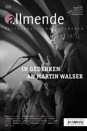 Allmende 112 - Zeitschrift für Literatur: In Gedenken an Martin Walser