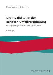 Die Invalidität in der privaten Unfallversicherung: Rechtsgrundlagen und ärztliche Begutachtung