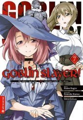 Goblin Slayer!. Bd.7: He does not let, anyone roll the dice