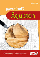 Rätselheft Ägypten: Clever lernen - Wissen vertiefen