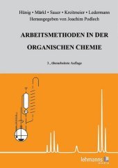 Arbeitsmethoden in der organischen Chemie: Mit Einführungsprogramm