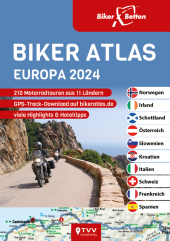 Biker Atlas EUROPA 2024: 210 Motorradtouren aus 11 Ländern Biker Atlas EUROPA 2024: 210 Motorradtouren aus 11 Ländern