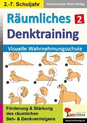 Räumliches Denktraining / Band 2: Visuelle Wahrnehmungsschule