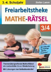 Freiarbeitstheke Mathe-Rätsel / Klasse 3-4: Themenübergreifende Mathe-Rätsel als Lückenfüller und zur Wiederholung