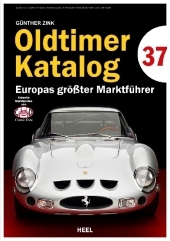 Oldtimer Katalog Nr. 37: Europas größter Marktführer. Sammlerkatalog mit aktuellen Preisen von Classic Data! rund 1.300 Old- und Youngtimerfahrzeuge