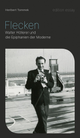 Flecken: Walter Höllerer und die Epiphanien der Moderne