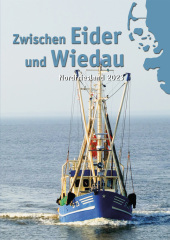 Zwischen Eider und Wiedau: Heimatkalender für Nordfriesland 2023 Zwischen Eider und Wiedau: Heimatkalender für Nordfriesland 2023