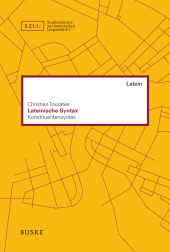 Lateinische Syntax: Konstituentensyntax Lateinische Syntax: Konstituentensyntax