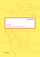 Lehrbuch Wirtschaftschinesisch Lehrbuch Wirtschaftschinesisch