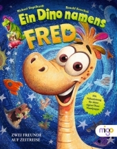 Ein Dino namens Fred: Zwei Freunde auf Zeitreise