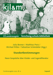 Standortbestimmungen: Neun Gespräche über Kinder- und Jugendliteratur (kjl&m22 Sonderausgabe))