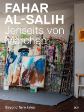 Fahar Al-Salih: Jenseits von Märchen - Beyond Fairy Tales