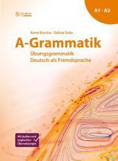 A-Grammatik: Übungsgrammatik Deutsch als Fremdsprache, Sprachniveau A1/A2