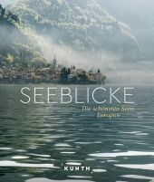 KUNTH Bildband Seeblicke: Die schönsten Seen Europas KUNTH Bildband Seeblicke: Die schönsten Seen Europas