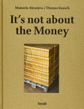 Manuela Alexejew / Thomas Kausch: Its not about the Money (German edition): Roman Entrances