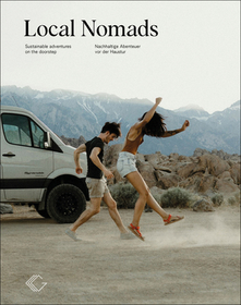 Local Nomads: Sustainable Adventures on Your Doorstep