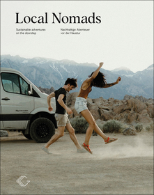 Local Nomads: Sustainable Adventures on Your Doorstep Local Nomads: Sustainable Adventures on Your Doorstep