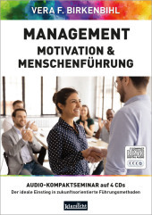 Management, Motivation & Menschenführung, Audio-CD: Zukunftsorientierte Führungsmethoden (4 CDs)