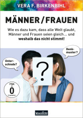 Männer / Frauen, DVD-Video: Wie es dazu kam, dass alle Welt glaubt, Männer und Frauen seien gleich ... und weshalb das nicht stimmt!