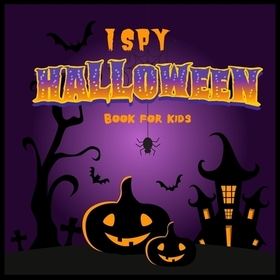 I Spy Halloween Book For Kids: Halloween Activity Book For Toddlers