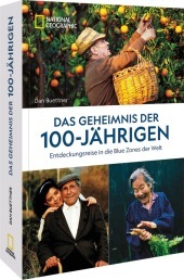 Das Geheimnis der 100-Jährigen: Entdeckungsreise in die Blue Zones der Welt Das Geheimnis der 100-Jährigen: Entdeckungsreise in die Blue Zones der Welt