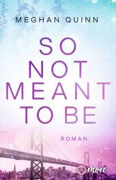 So Not Meant To Be: Roman | Limitierte Auflage mit farbig gestaltetem Buchschnitt - nur solange der Vorrat reicht
