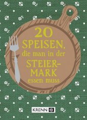 20 Speisen, die man in der Steiermark essen muss 20 Speisen, die man in der Steiermark essen muss