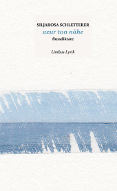 azur ton nähe: Gedichte
