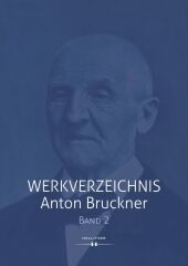 Werkverzeichnis Anton Bruckner: Band 2 | WAB 96 bis WAB 334