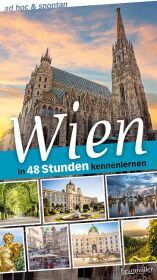 Wien ad hoc & spontan: in 48 Stunden kennenlernen