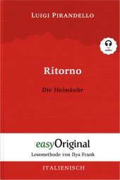 Ritorno / Die Heimkehr (Buch + Audio-CD) - Lesemethode von Ilya Frank - Zweisprachige Ausgabe Italienisch-Deutsch, m. 1 Audio-CD, m. 1 Audio, m. 1 Audio: Ungekürzter Originaltext - Italienisch durch Spaß am Lesen lernen, auffrischen und perfektionieren
