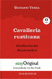 Cavalleria Rusticana / Sizilianische Bauernehre (mit kostenlosem Audio-Download-Link): Lesemethode von Ilya Frank - Ungekürzter Originaltext - Italienisch durch Spaß am Lesen lernen, auffrischen und perfektionieren