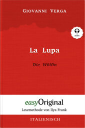 La Lupa / Die Wölfin (Buch + Audio-CD) - Lesemethode von Ilya Frank - Zweisprachige Ausgabe Italienisch-Deutsch, m. 1 Audio-CD, m. 1 Audio, m. 1 Audio: Ungekürzter Originaltext - Italienisch durch Spaß am Lesen lernen, auffrischen und perfektionieren