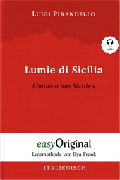 Lumie di Sicilia / Limonen aus Sizilien (Buch + Audio-CD) - Lesemethode von Ilya Frank - Zweisprachige Ausgabe Italienisch-Deutsch, m. 1 Audio-CD, m. 1 Audio, m. 1 Audio: Ungekürzter Originaltext - Italienisch durch Spaß am Lesen lernen, auffrischen und perfektionieren