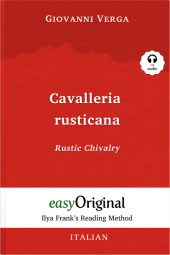 Cavalleria rusticana / Rustic Chivalry (with audio-CD) - Ilya Frank's Reading Method, m. 1 Audio-CD, m. 1 Audio, m. 1 Audio: Learning, refreshing and perfecting Italian by having fun reading