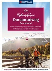 KOMPASS Radreiseführer Donauradweg Deutschland: von Donaueschingen bis Passau - 586 km, mit Extra-Tourenkarte, Reiseführer und exakter Streckenbeschreibung KOMPASS Radreiseführer Donauradweg Deutschland: von Donaueschingen bis Passau - 586 km, mit Extra-Tourenkarte, Reiseführer und exakter Streckenbeschreibung