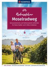 KOMPASS Radreiseführer Moselradweg: von Perl bis Koblenz - 250 km, mit Extra-Tourenkarte, Reiseführer und exakter Streckenbeschreibung