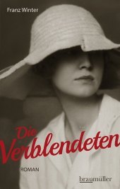 Die Verblendeten: Roman