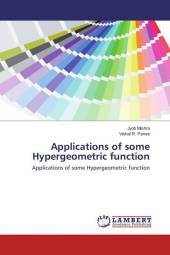 Applications of some Hypergeometric function: Applications of some Hypergeometric function