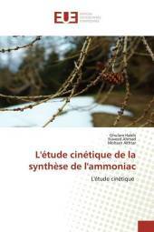 L'étude cinétique de la synth?se de l'ammoniac: L'étude cinétique